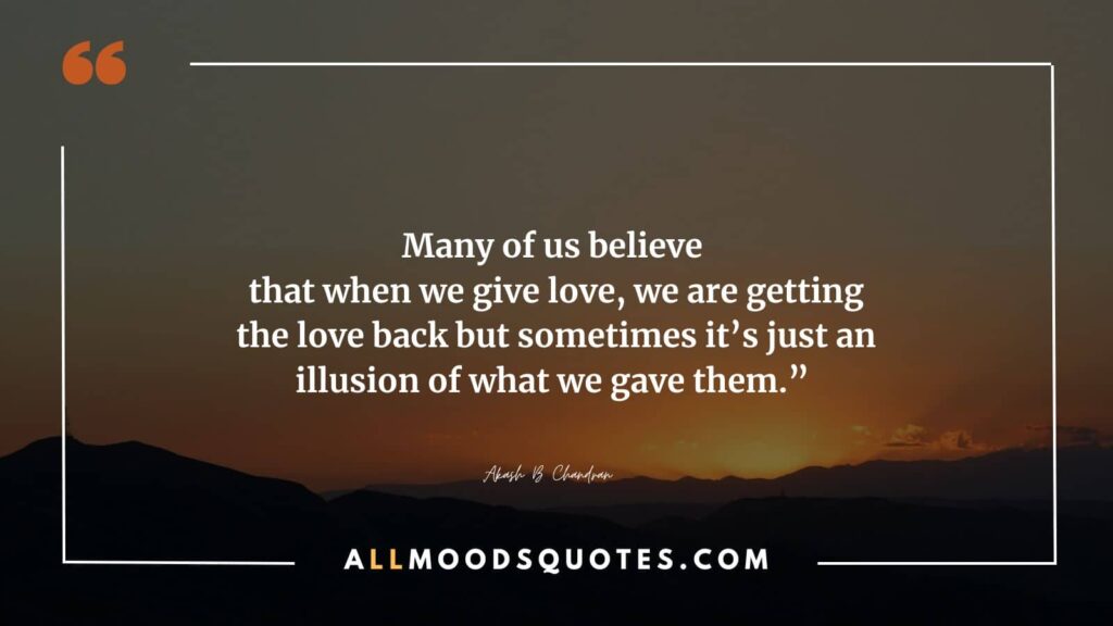 Many of us believe that when we give love, we are bound to receive it in return, but sometimes this is just an illusion of revenge, masked by false love. 
