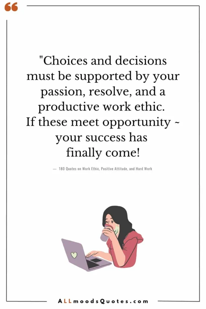 "Choices and decisions must be supported by your passion, resolve, and a productive work ethic. If these meet opportunity ~ your success has finally come! - Archibald Marwizi