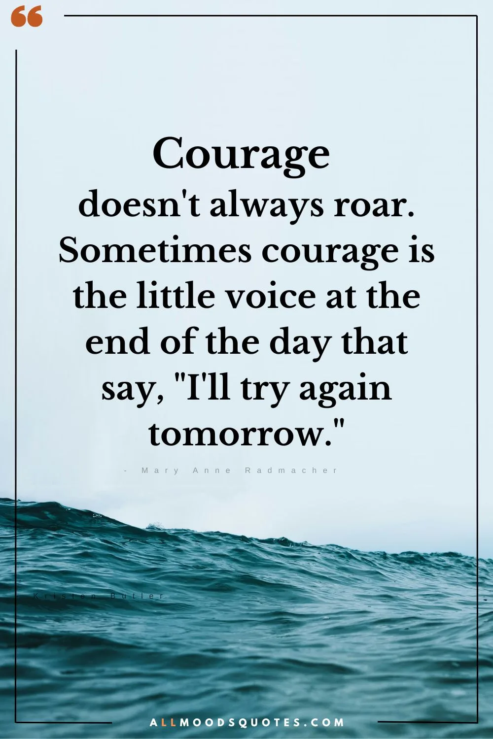 Courage Does Not Always Roar Quote